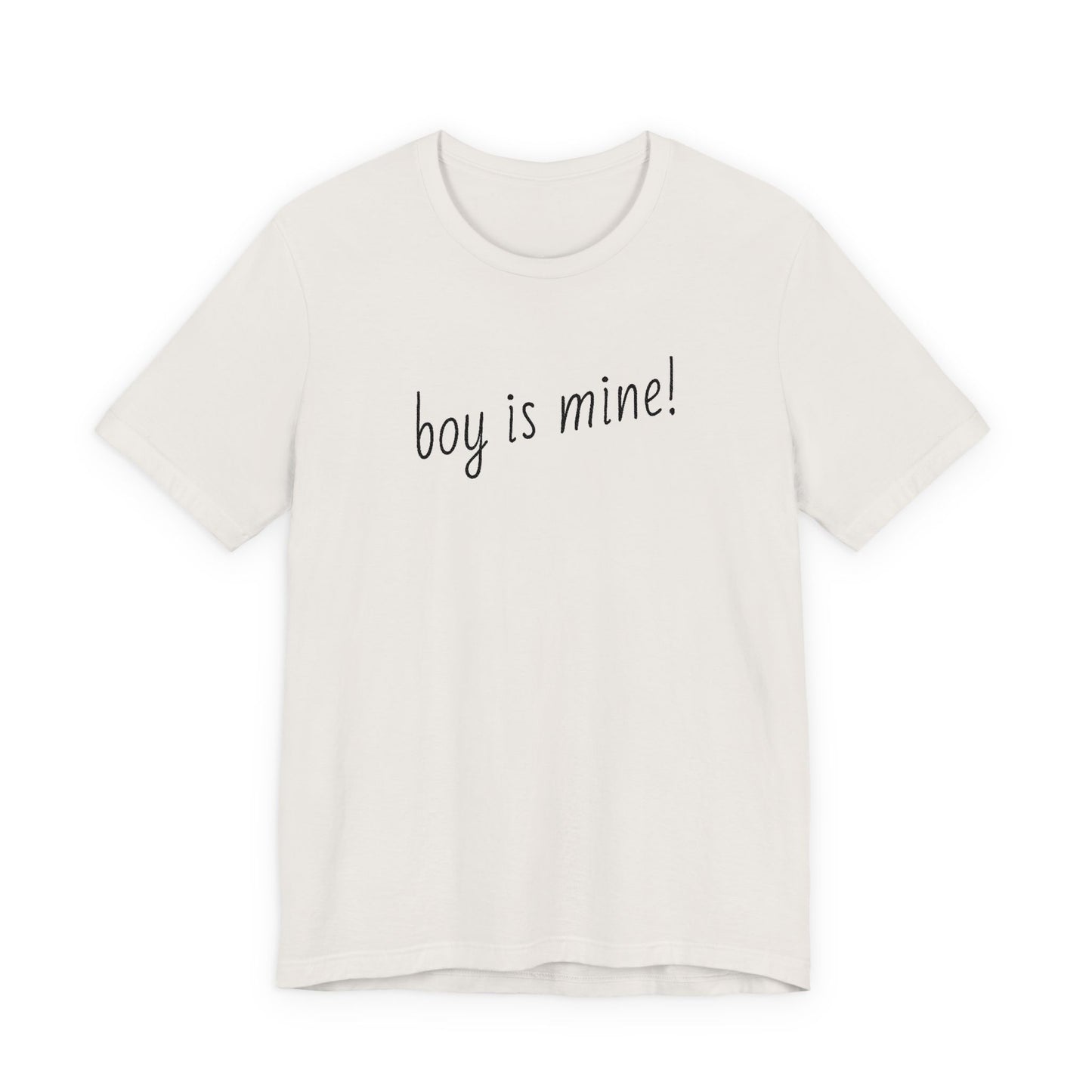 Flirty unisex jersey tee with Boy is Mine playful message