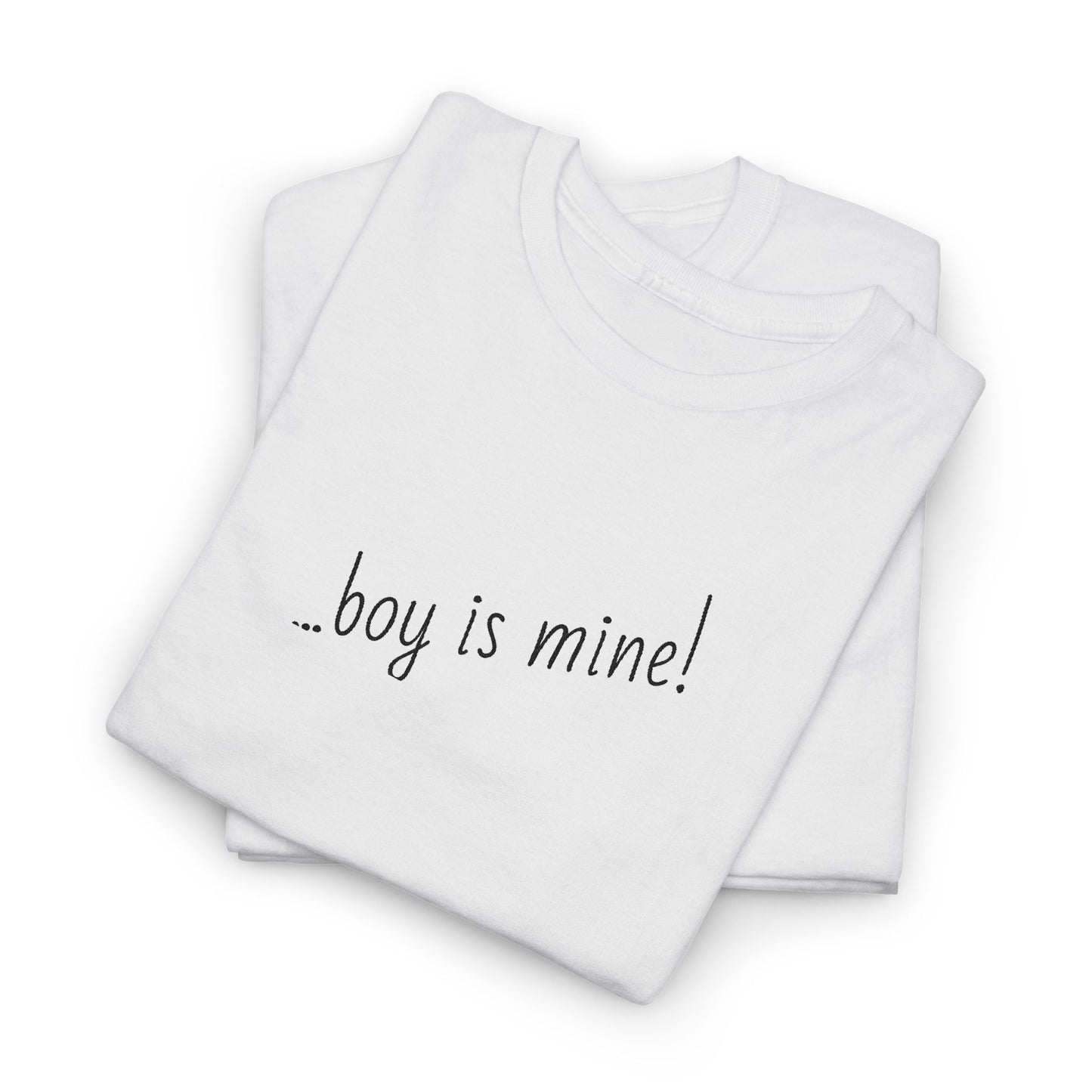 Fun casual t-shirt with Boy is Mine flirty design