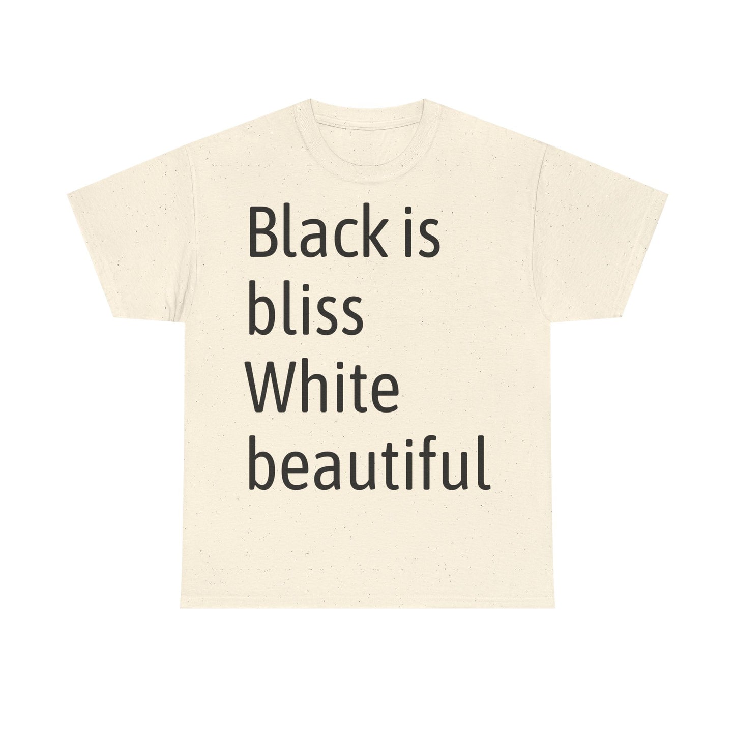 Neutral black is bliss t-shirt with black text reflecting unity and inclusivity