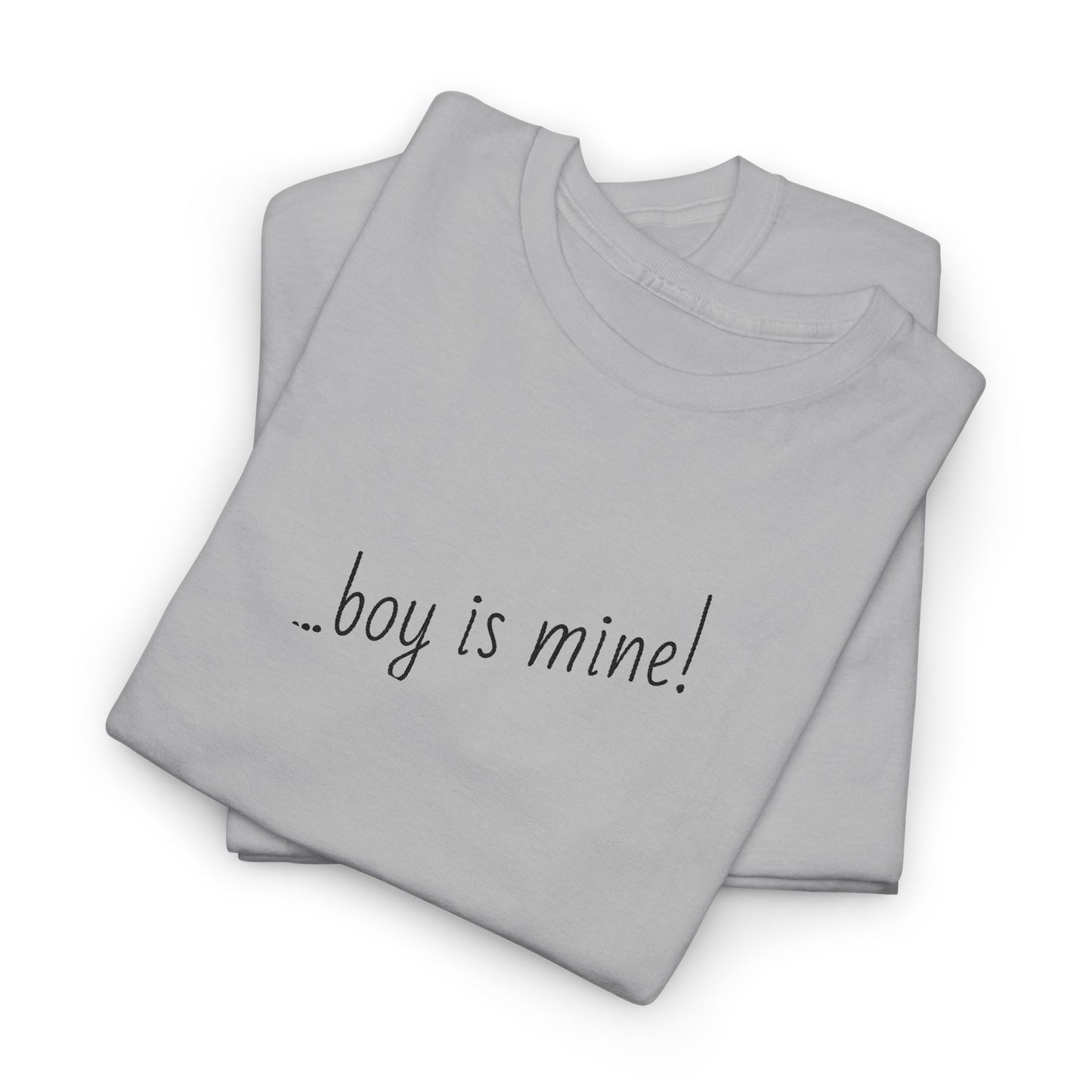 Fun casual t-shirt with Boy is Mine flirty design
