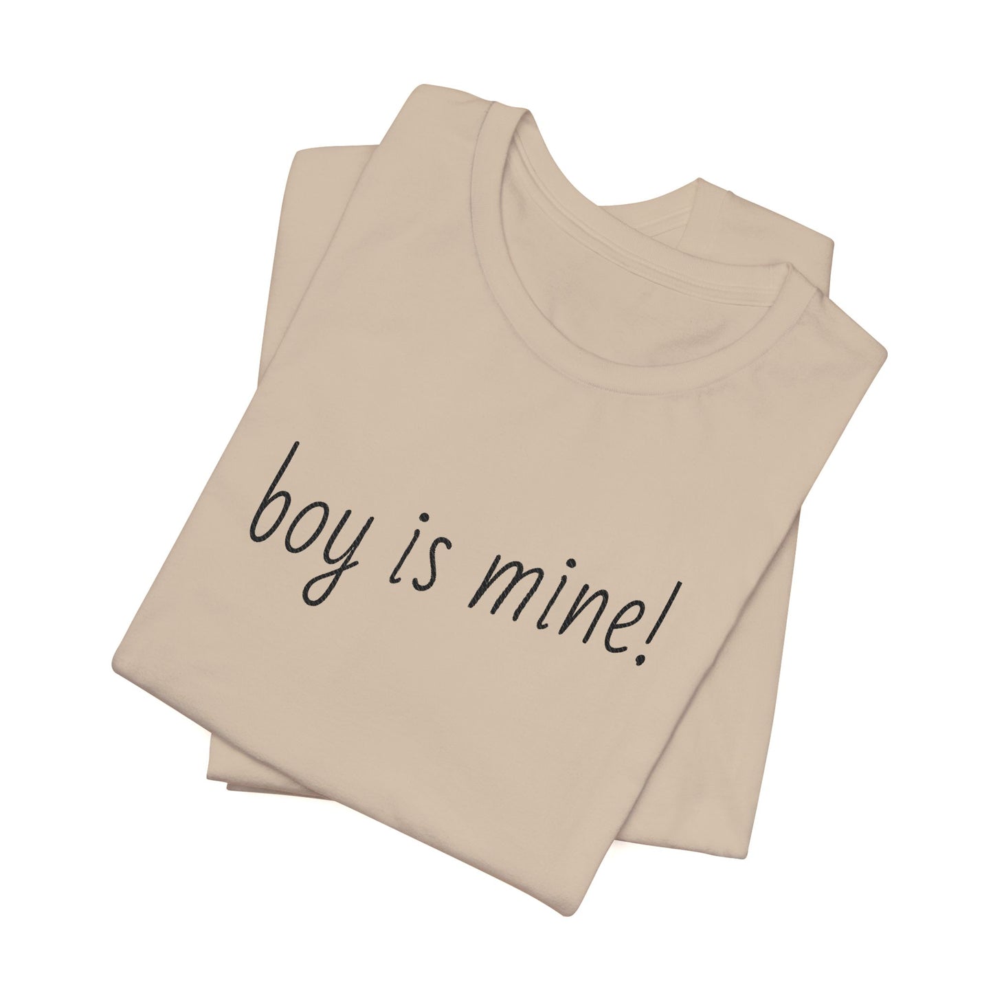 Neutral flirty unisex jersey tee with Boy is Mine playful message