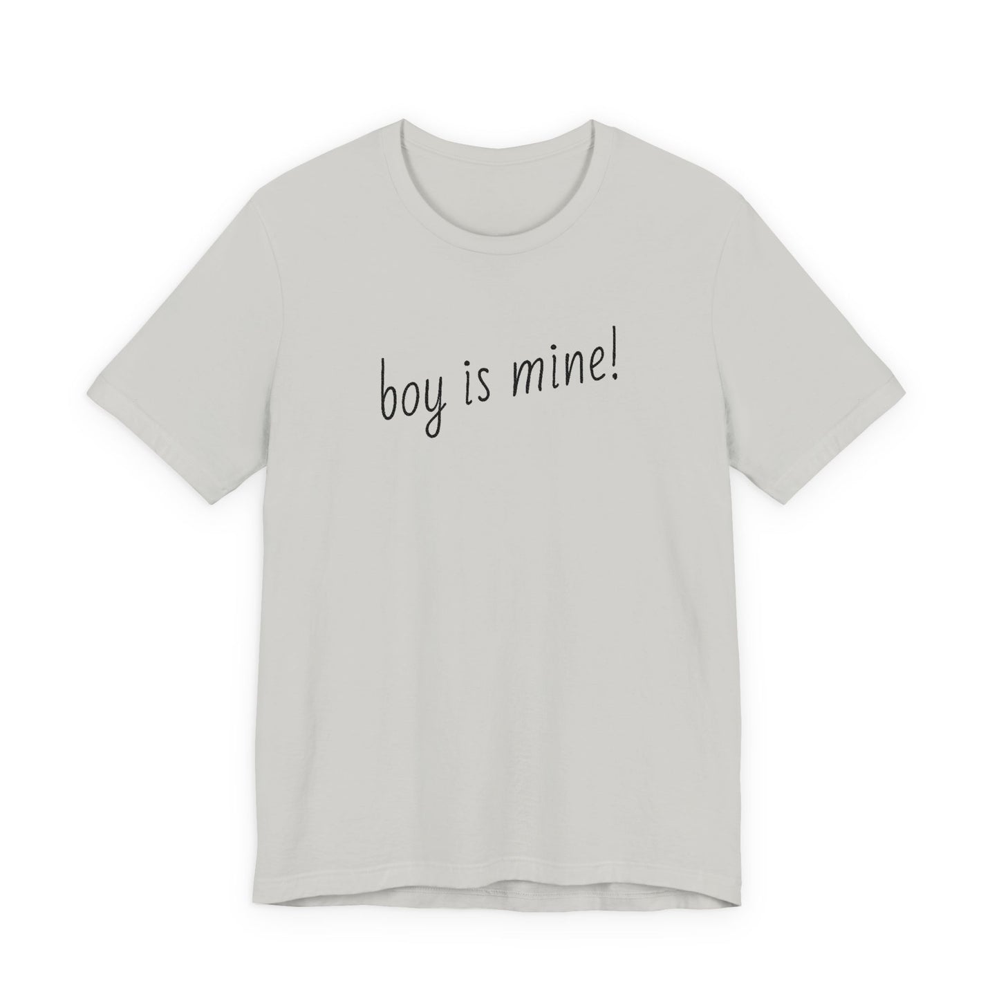 Flirty unisex jersey tee with Boy is Mine playful message