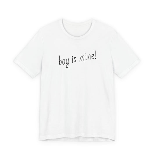 Flirty unisex jersey tee with Boy is Mine playful message