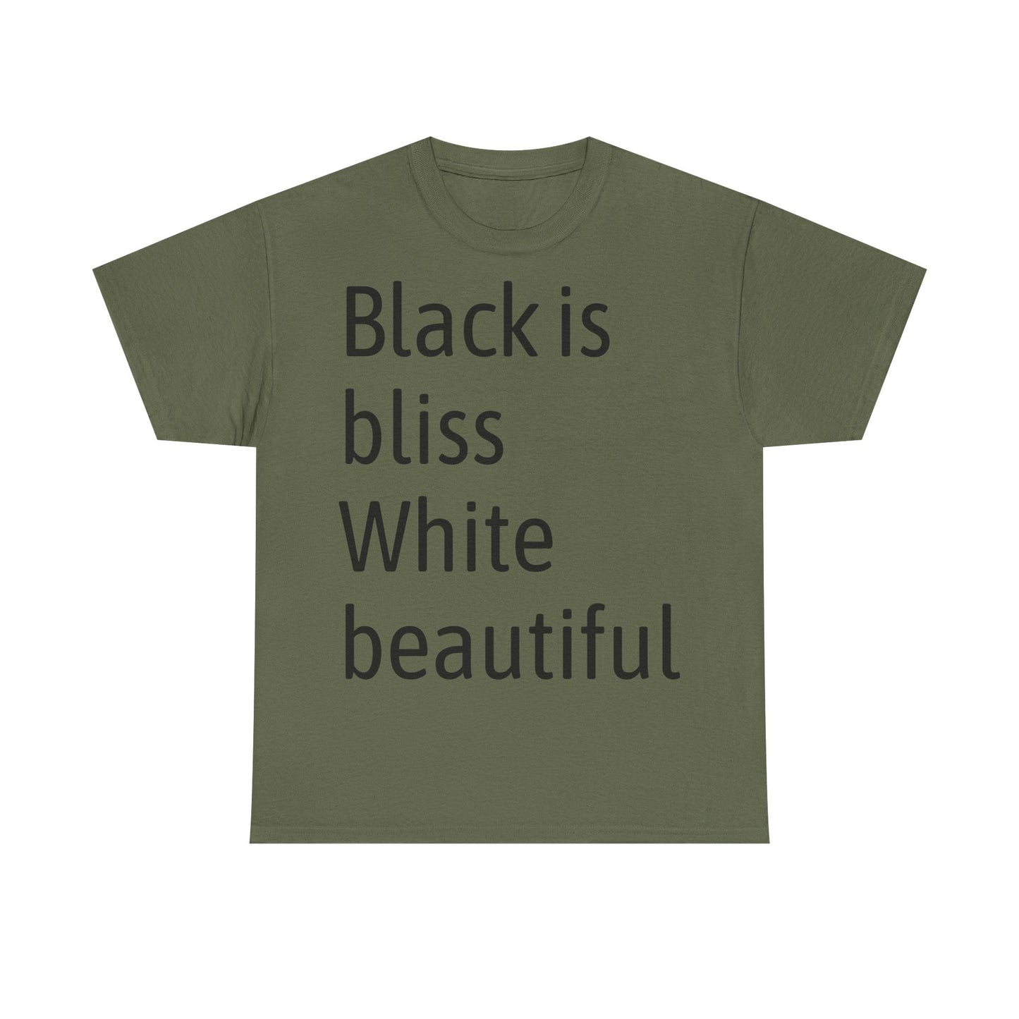 Black Bliss White Beautiful Unisex Heavy Cotton Tee