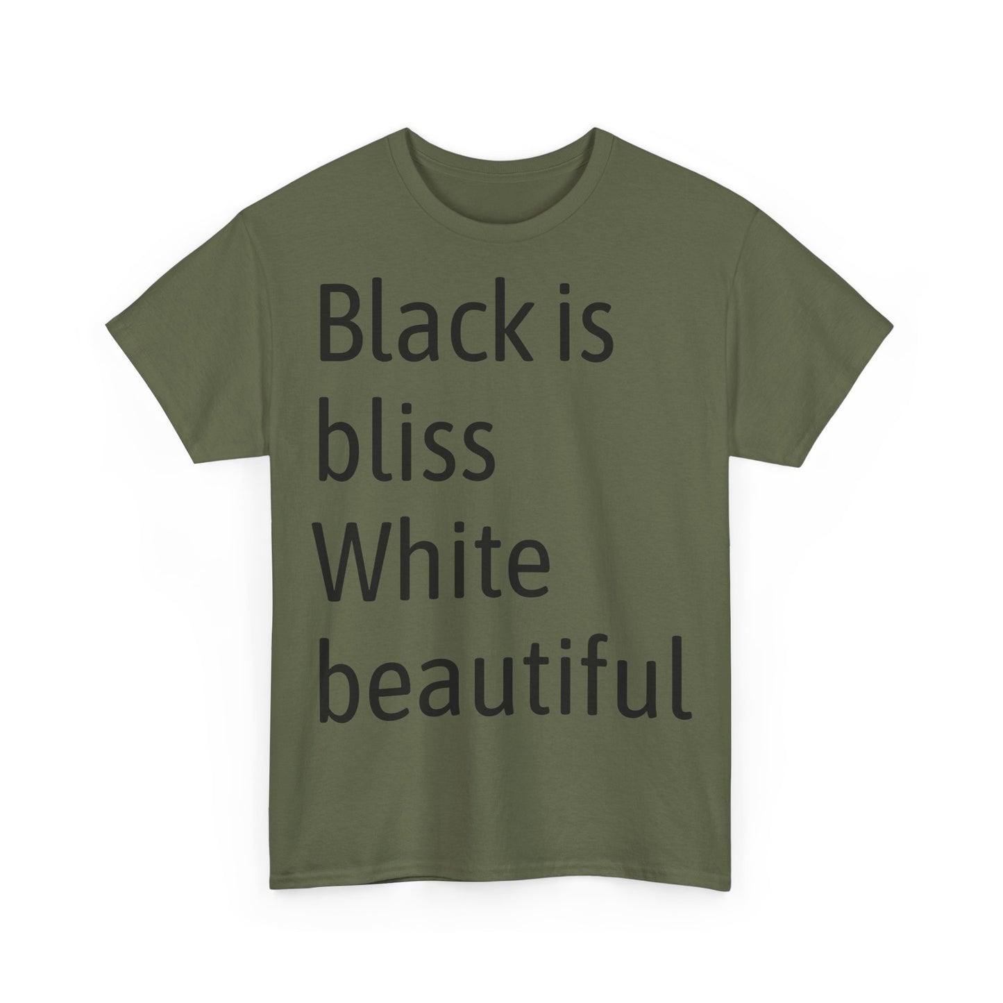 Black Bliss White Beautiful Unisex Heavy Cotton Tee
