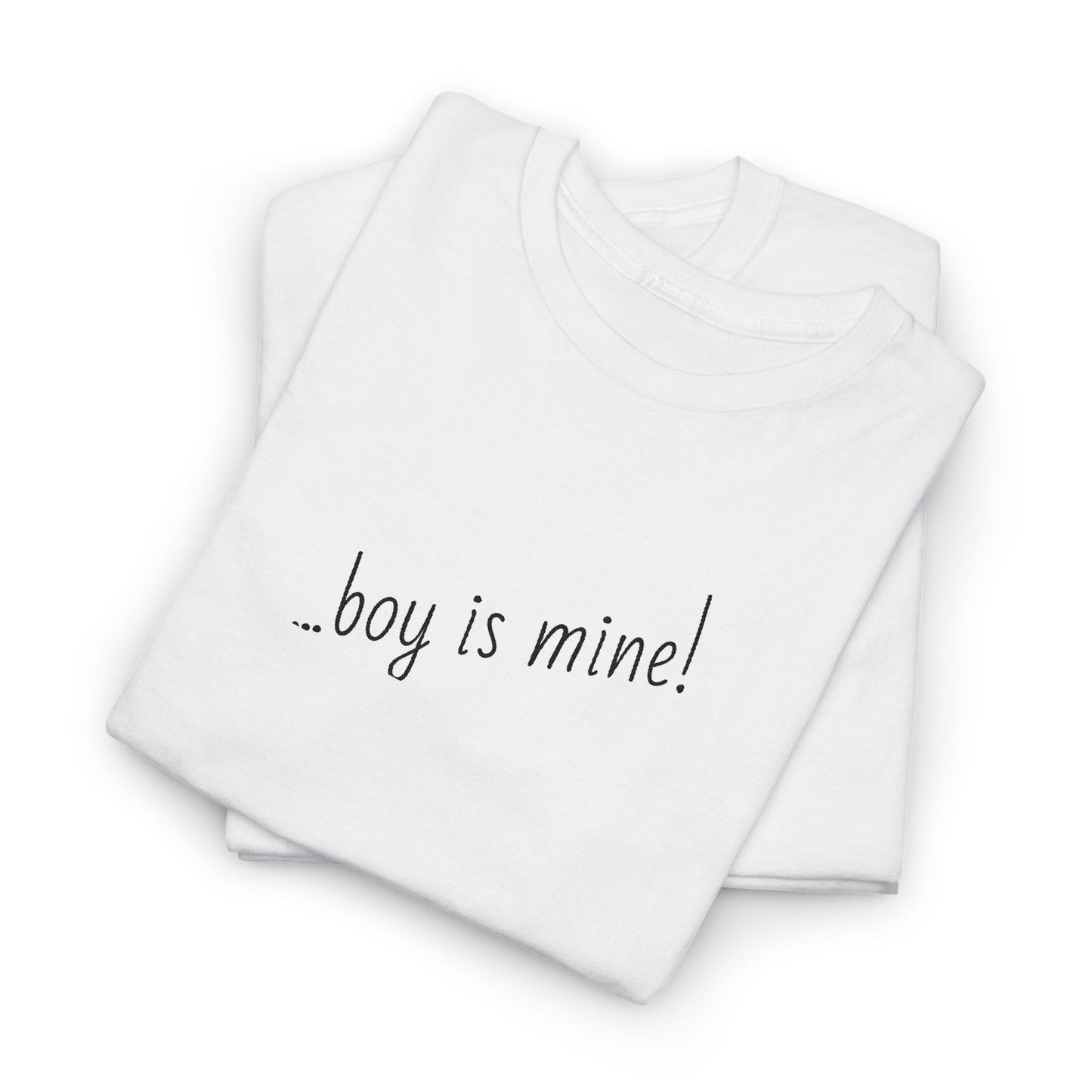 Fun casual t-shirt with Boy is Mine flirty design